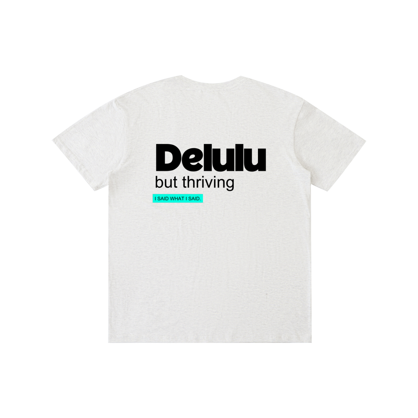 Delulu: Pure Cotton Unisex T-Shirt