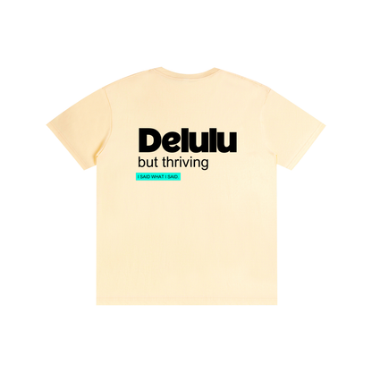 Delulu: Pure Cotton Unisex T-Shirt