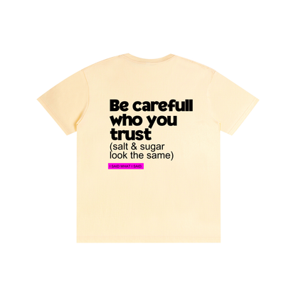 Be carefull: Pure Cotton Unisex T-Shirt