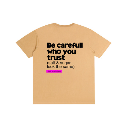 Be carefull: Pure Cotton Unisex T-Shirt