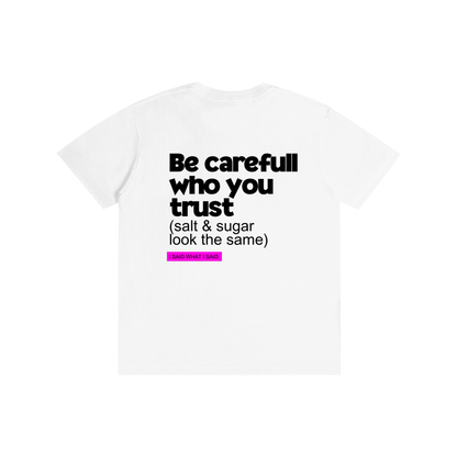 Be carefull: Pure Cotton Unisex T-Shirt